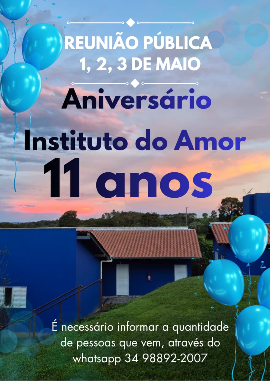 REUNIÃO PÚBLICA - ANIVERSÁRIO 11 ANOS DO INSTITUTO DO AMOR 