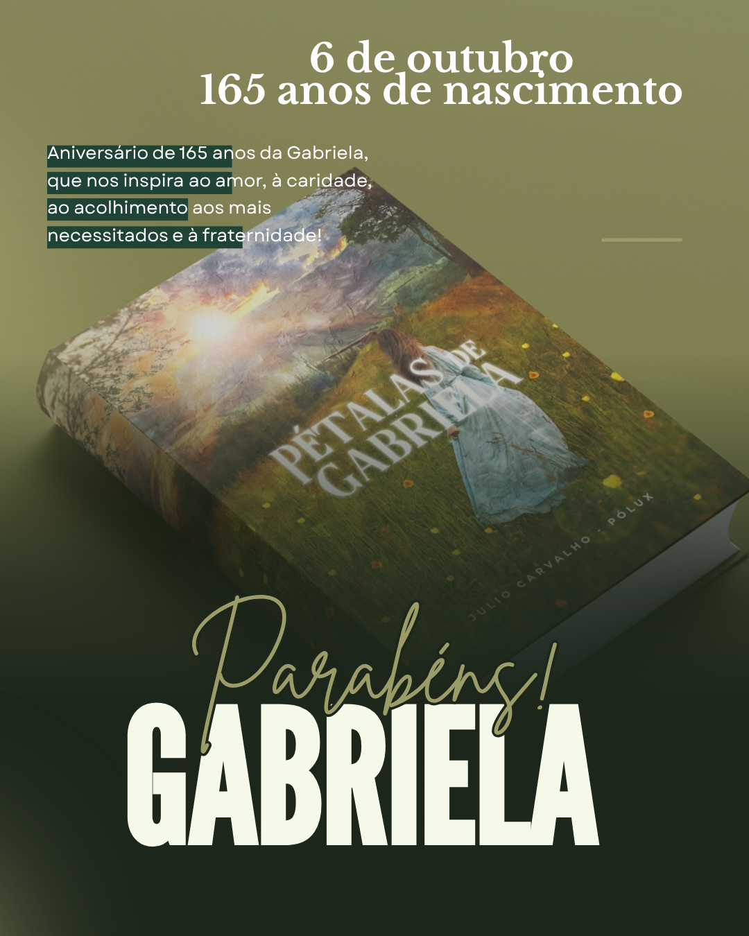 ANIVERSÁRIO DE 165 ANOS DO NASCIMENTO DA GABRIELA 