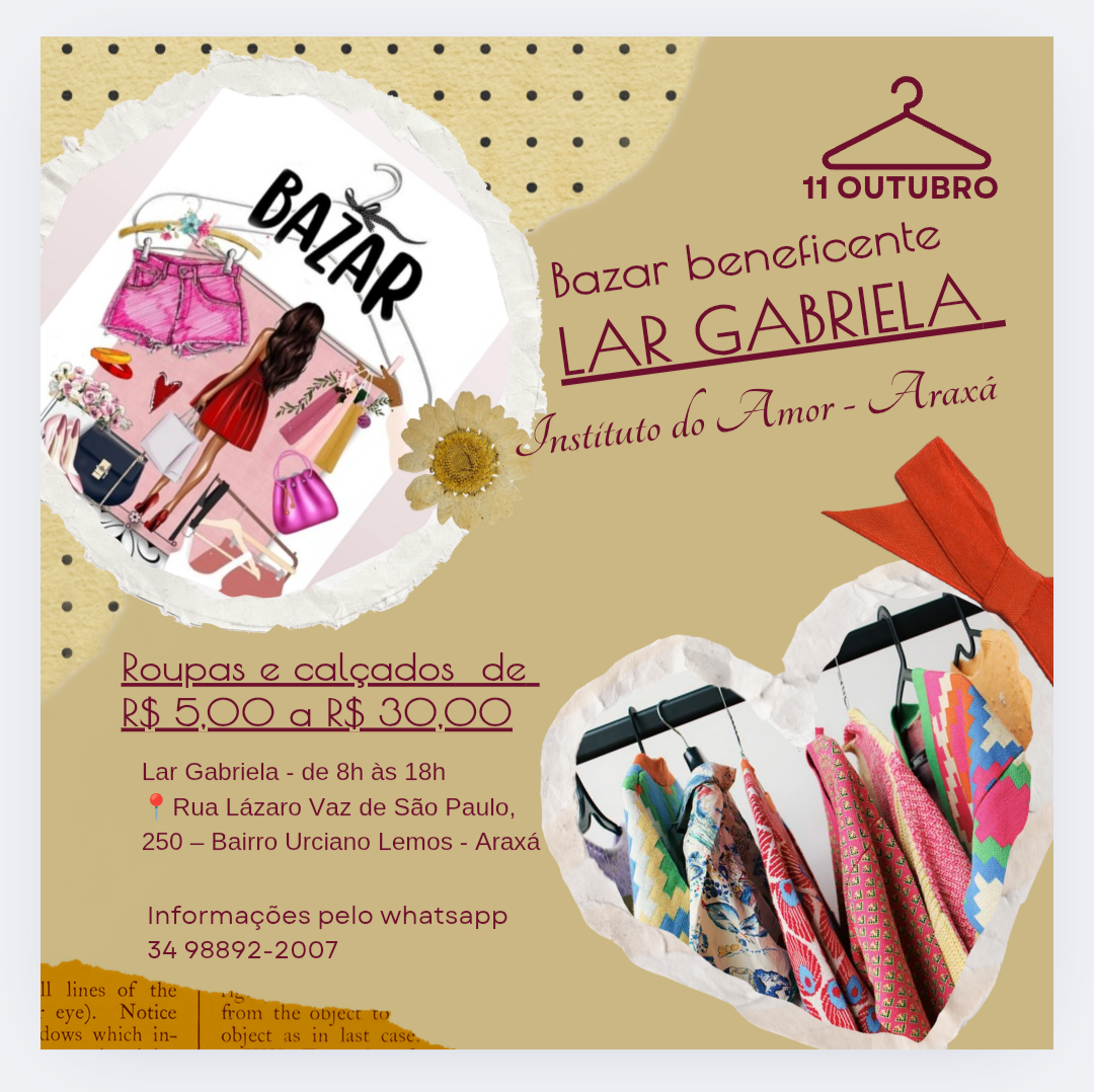 BAZAR BENEFICENTE LAR GABRIELA EM ARAXÁ 11 OUTUBRO 2025